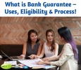 What is Bank Guarantee – Uses, Eligibility & Process!